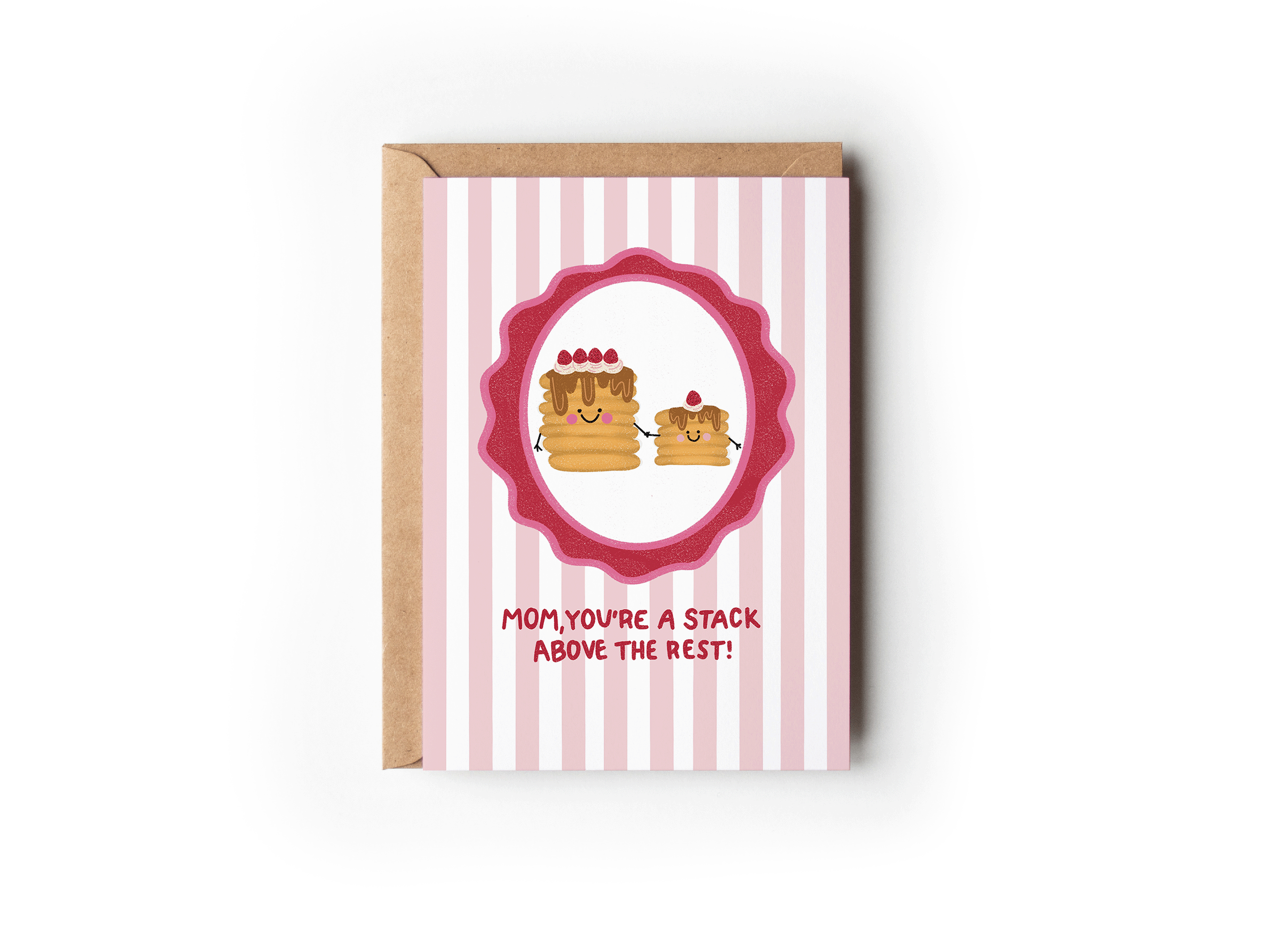 Mom, You're A Stack Above The Rest Pancake Greeting Card